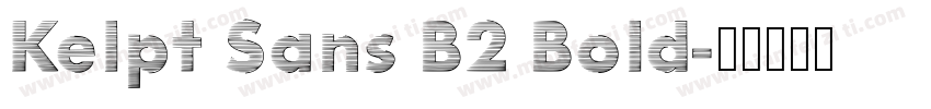 Kelpt Sans B2 Bold字体转换